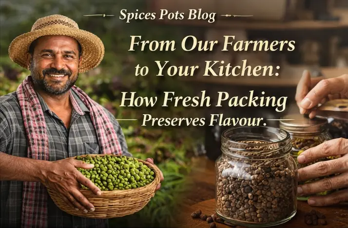 From Our Farmers to Your Kitchen – How Fresh Packing Preserves Flavour